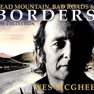 Wes Mcghee - Bead Mountain, Bad Roads, and Borders (The Collection) 3CD