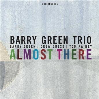 BARRY GREEN TRIO Almost There CD