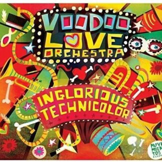 Voodoo Love Orchestra - Inglorious Technicolor 1CD