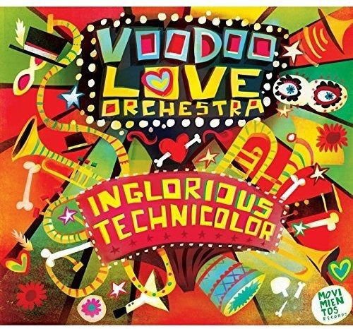 Voodoo Love Orchestra - Inglorious Technicolor 1CD