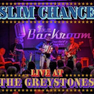 Slim Chance - Live At The Greystones 1CD