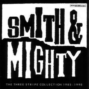 Smith & Mighty - The Three Stripe Collection 1985-1990 1CD
