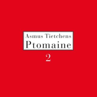 Asmus Tietchens - Ptomaine 2 1CD