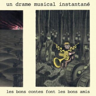 Un Drame Musical Instantane - Les Bons Contes Font Les Bons Amis 1CD