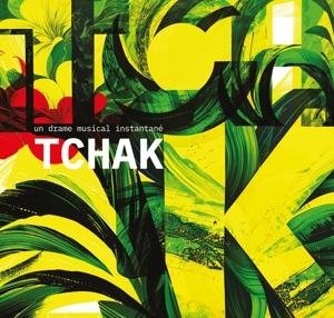 Un Drame Musical Instantane - Tchak 1CD