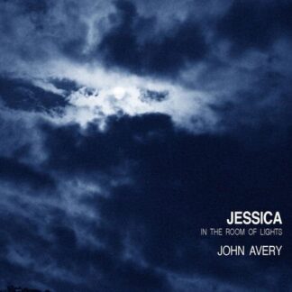 John Avery - Jessica in the Room of Lights 1CD