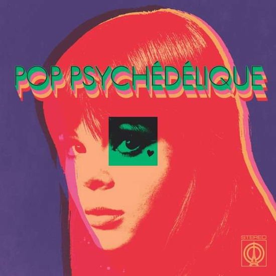 V / a - Pop Psychedelique (the Best Of French Psychedelic Pop 1964-2019) 1CD