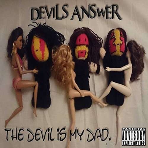 DEVILS ANSWER The Devil Is My Dad CD