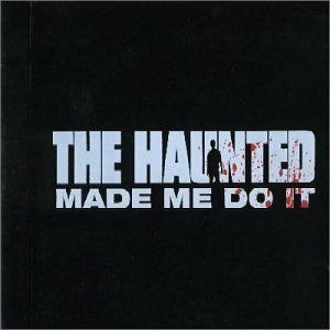 The Haunted - The Haunted Made Me Do It 1CD