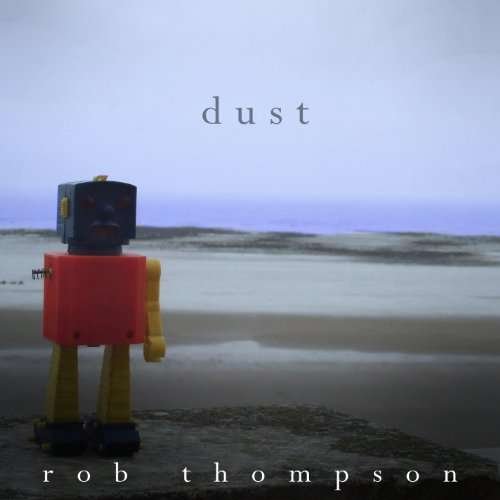 Rob Thompson - Dust 1CD