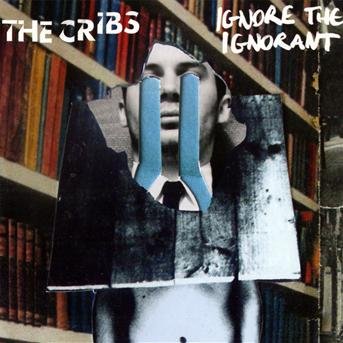 The Cribs - Ignore The Ignorant 1CD