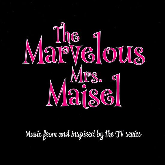 Marvelous Mrs Maisel: Music from & Inspired / Var - The Marvelous Mrs. Maisel: Music from and Inspired by the TV Series 1CD
