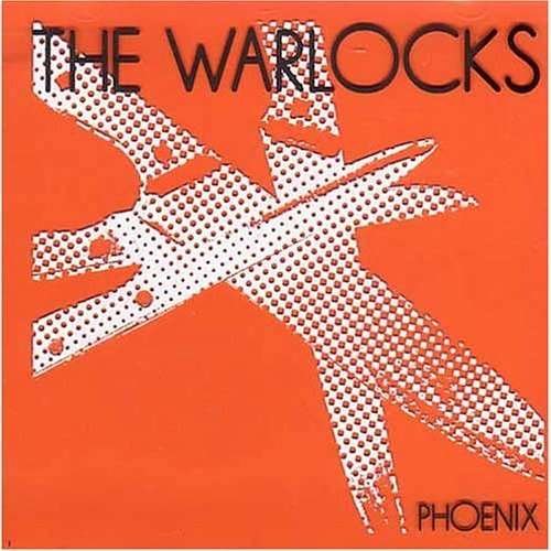 Warlocks - Phoenix 1CD
