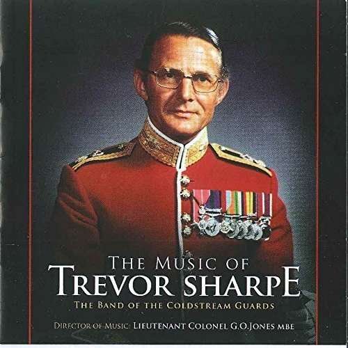 Sharpe,trevor & the Coldstream Guards - Music of Trevor Sharpe & the Coldstream Guards 1CD
