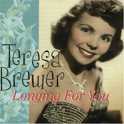 Teresa Brewer - Longing for You 1CD