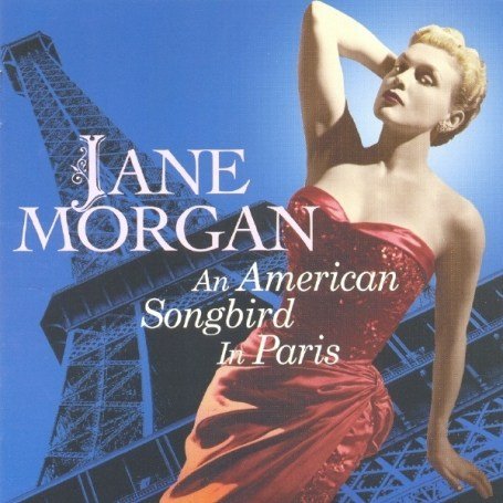 JANE MORGAN AN AMERICAN SONGBIRD CD