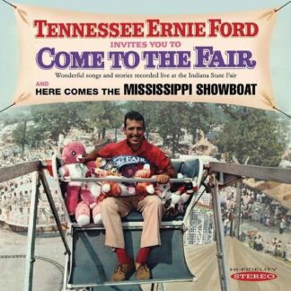 Tennessee Ernie Ford - Invites You to Come to the Fair & Here Comes the 1CD