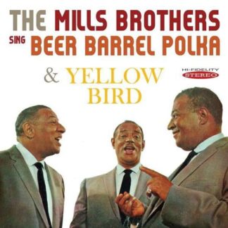 Mills Brothers - Sing Beer Barrel Polka & Yellow Bird 1CD