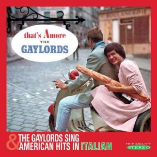 Gaylords - That's Amore & Sing American Hits in Italian 1CD