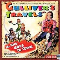 Max & Dave Fleischer - Gulliver's Travels (and Mr. Bug Goes To Town) 2CD