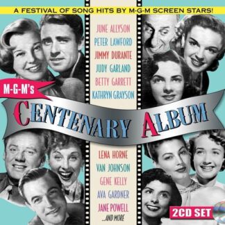 M-G-M's Centenary Album: A Festival Of Song Hits By M-G-M Screen Stars! - M-g-m's Centenary Album: a Festival of Song Hits by M-g-m Screen Stars! 2CD