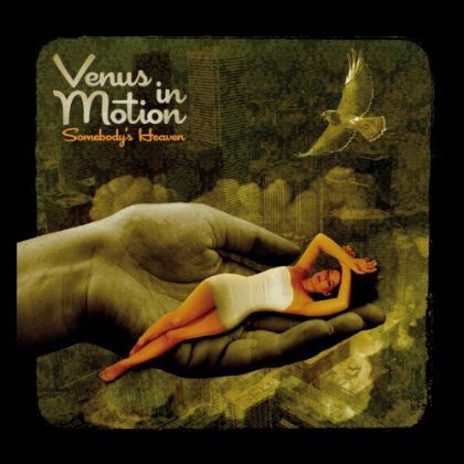Venus in Motion - SomebodyS Heaven 1CD