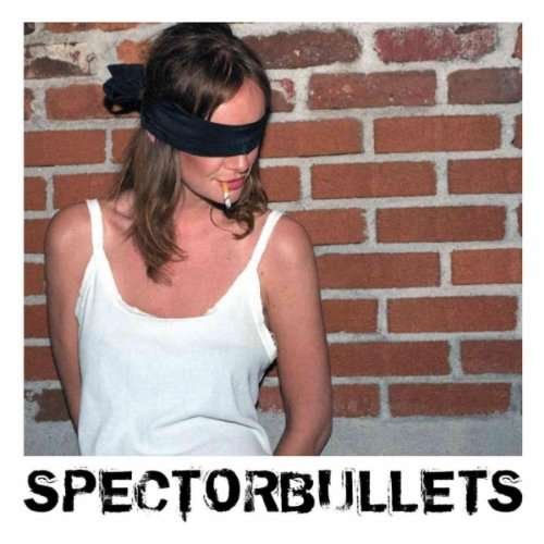 Spectorbullets - Spectorbullets 1CD