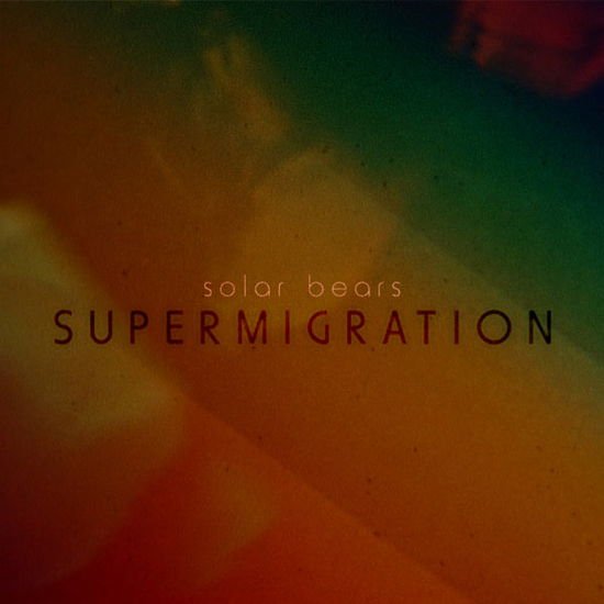 Solar Bears - Supermigration 1CD