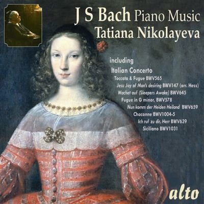 Tatiana Nikolayeva - Bach Piano Music: Jesu Joy. Toccata. Italian Concerto Etc Etc (Arrs.) 1CD