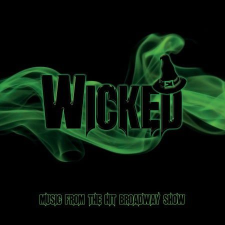 West End Chorus - Wicked (Music From The Show) 1CD