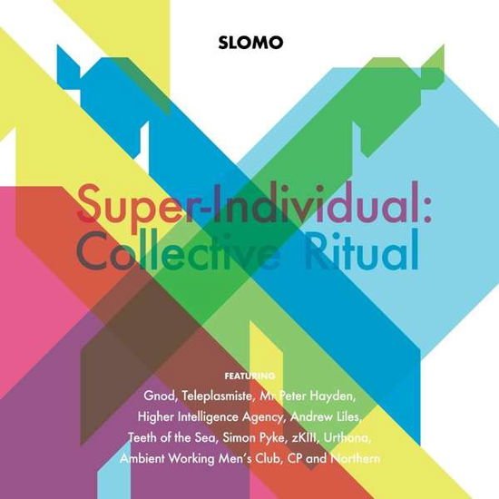 Slomo - Super-individual: Collective Ritual 2CD