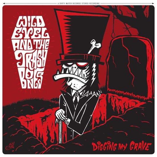 Wild Evel And The Trashbones - Digging My Grave 1CD