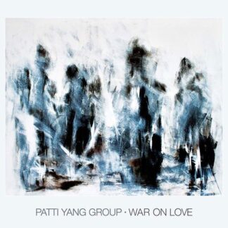 Patti Yang Group - War On Love 1LP