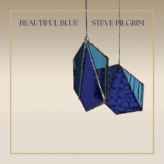 Steve Pilgrim - Beatiful Blue 1CD
