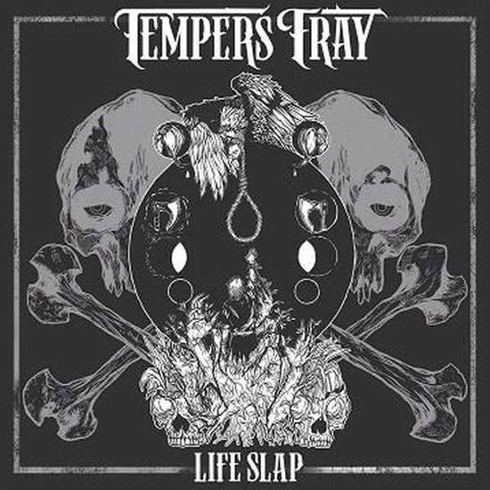 Tempers Fray - Life Slap 1CD