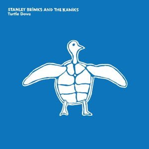 STANLEY BRINKS AND THE KANIKS TURTLE DOVE CD
