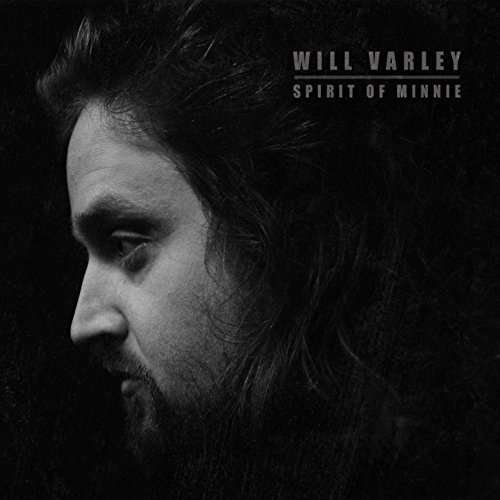 Varley Will - Spirit of Minnie 1CD