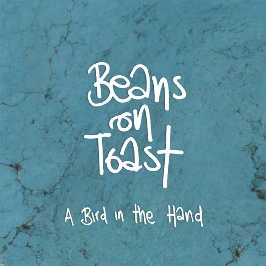 BEANS ON TOAST A BIRD IN THE HAND CD