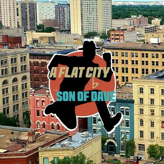 SON OF DAVE A FLAT CITY CD