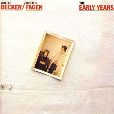 Walter Becker & Donald Fagen - Walter Becker & Donald Fagen - The Early Years 1CD