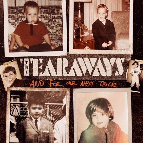 Tearaways - And For Our Next Trick 1CD