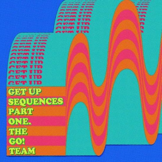 Go! Team - Get Up Sequences Part One 1CD