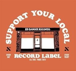Support Your Local Record Label (best Of Ed Banger 1CD