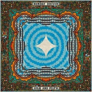 Sunday Driver - Silk And Filth 1CD