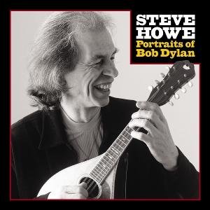 Steve Howe - Portraits Of Bob Dylan 1CD