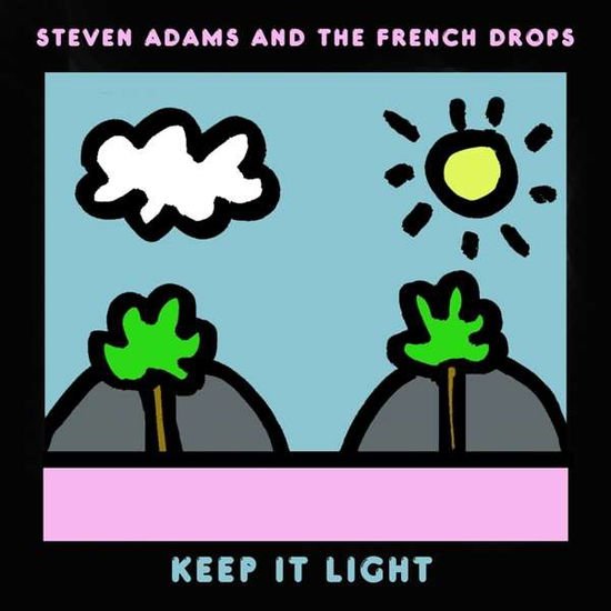 Steven & The French Drops Adams - Keep It Light 1CD