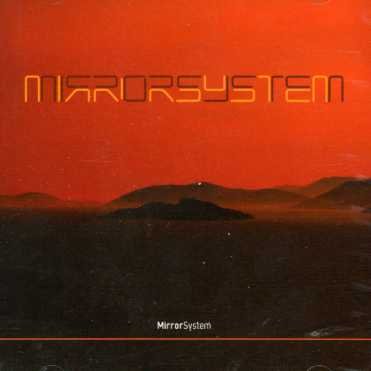 Mirror System - Mirror System 1CD
