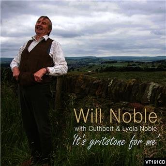 Will Noble with Cuthbert & Lydia Noble - ItS Gritstone For Me 1CD