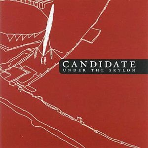 Candidate - Under The Skylon 1CD