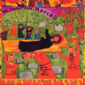 Mountain Movers - We've Walked In Hell 1CD